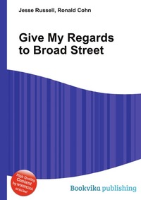Jesse Russel - «Give My Regards to Broad Street»