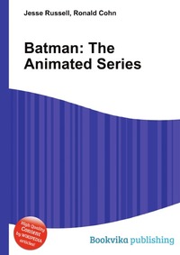 Jesse Russel - «Batman: The Animated Series»