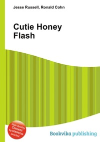 Jesse Russel - «Cutie Honey Flash»