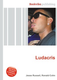 Jesse Russel - «Ludacris»