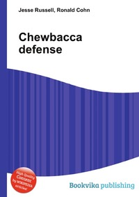 Jesse Russel - «Chewbacca defense»