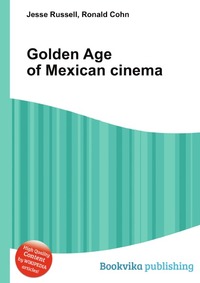 Jesse Russel - «Golden Age of Mexican cinema»