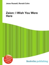 Jesse Russel - «Zaion: I Wish You Were Here»