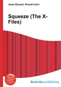 Jesse Russel - «Squeeze (The X-Files)»