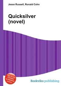 Jesse Russel - «Quicksilver (novel)»