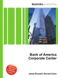 Jesse Russel - «Bank of America Corporate Center»