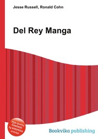Jesse Russel - «Del Rey Manga»