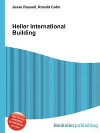 Jesse Russel - «Heller International Building»