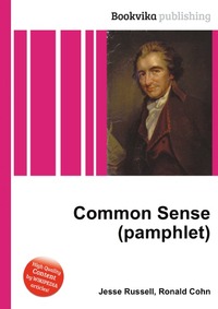 Jesse Russel - «Common Sense (pamphlet)»