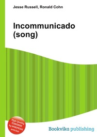 Jesse Russel - «Incommunicado (song)»
