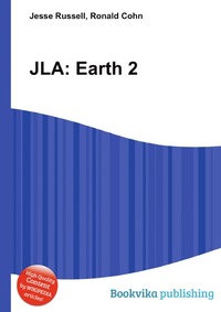 Jesse Russel - «JLA: Earth 2»