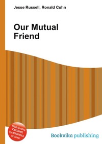 Jesse Russel - «Our Mutual Friend»