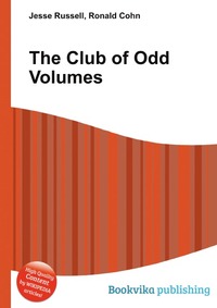 Jesse Russel - «The Club of Odd Volumes»