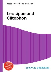 Jesse Russel - «Leucippe and Clitophon»