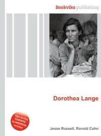 Jesse Russel - «Dorothea Lange»