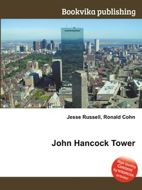Jesse Russel - «John Hancock Tower»
