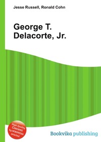 Jesse Russel - «George T. Delacorte, Jr»