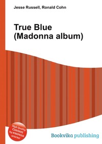 Jesse Russel - «True Blue (Madonna album)»