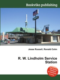 R. W. Lindholm Service Station