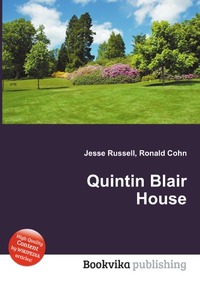 Jesse Russel - «Quintin Blair House»