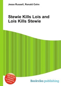 Jesse Russel - «Stewie Kills Lois and Lois Kills Stewie»