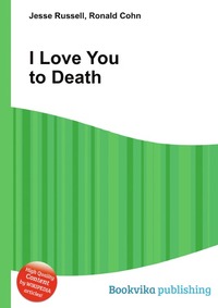 Jesse Russel - «I Love You to Death»