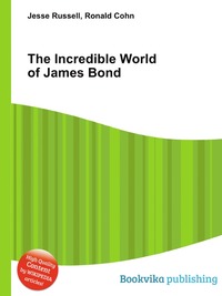 The Incredible World of James Bond