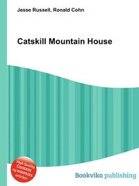 Jesse Russel - «Catskill Mountain House»