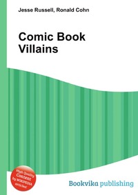 Jesse Russel - «Comic Book Villains»
