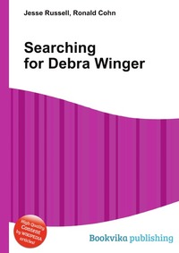Jesse Russel - «Searching for Debra Winger»