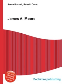 Jesse Russel - «James A. Moore»