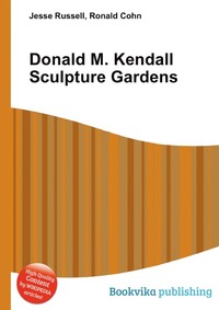 Jesse Russel - «Donald M. Kendall Sculpture Gardens»