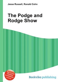 Jesse Russel - «The Podge and Rodge Show»