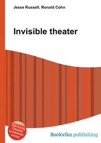 Jesse Russel - «Invisible theater»