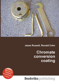 Jesse Russel - «Chromate conversion coating»