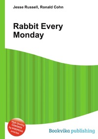 Jesse Russel - «Rabbit Every Monday»