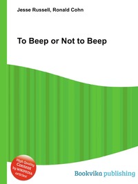 Jesse Russel - «To Beep or Not to Beep»
