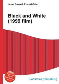 Jesse Russel - «Black and White (1999 film)»