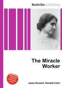 Jesse Russel - «The Miracle Worker»