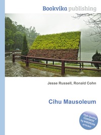 Jesse Russel - «Cihu Mausoleum»