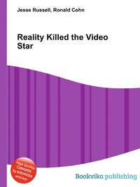 Jesse Russel - «Reality Killed the Video Star»