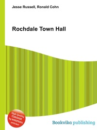 Jesse Russel - «Rochdale Town Hall»