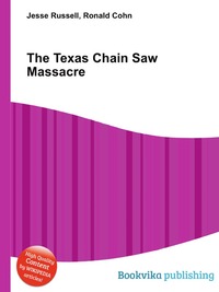Jesse Russel - «The Texas Chain Saw Massacre»