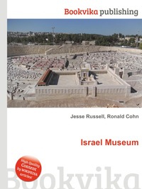 Jesse Russel - «Israel Museum»