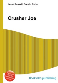 Jesse Russel - «Crusher Joe»