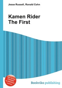 Jesse Russel - «Kamen Rider The First»