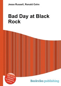 Jesse Russel - «Bad Day at Black Rock»