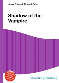 Jesse Russel - «Shadow of the Vampire»