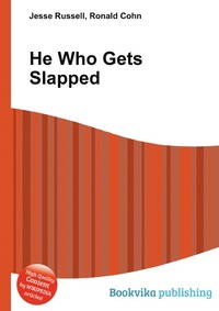 Jesse Russel - «He Who Gets Slapped»
