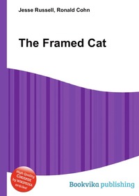 Jesse Russel - «The Framed Cat»